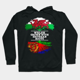 Welsh Grown With Eritrean Roots - Gift for Eritrean With Roots From Eritrea Hoodie